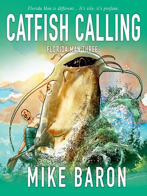 Title details for Catfish Calling (Florida Man Book 3) by Mike Baron - Available